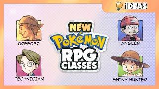 NEW Pokémon RPG Classes | Substitube Ideas 