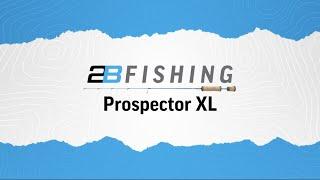 Prospector XL - 2B Fishing