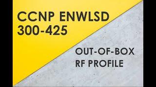 Out-of-Box Feature - Cisco CCNP ENWLSD 300-425