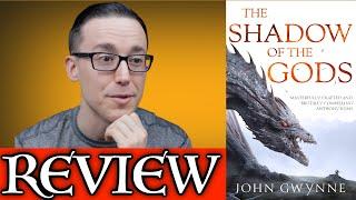 THE SHADOW OF THE GODS by John Gwynne - No Spoiler Review