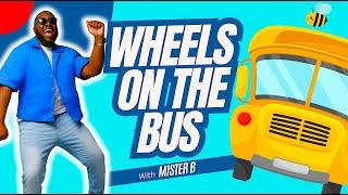 Wheels on the Bus | Nursery Rhymes & Kids Songs | Children's Song | MISTER B