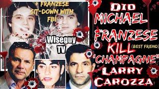 Michael Franzese Involvement In The Murder Of His Best Friend Champagne Larry Carozza + FBI SitDown