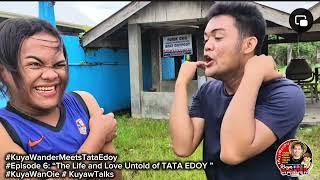 Kuyaw Talks Episode 6:  “Ang Kinabuhi ni Tata Edoy og sa gugmang nag sutoy2x”