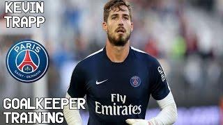 Kevin Trapp / Goalkeeper Training / PSG !