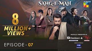 Sang-e-Mah EP 07 [Eng Sub] 20 Feb 22 - Presented by Dawlance & Itel Mobile, Powered By Master Paints