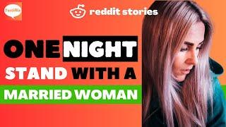 One Night Stand With A MARRIED WOMAN