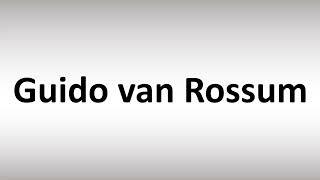 How to Pronounce Guido van Rossum