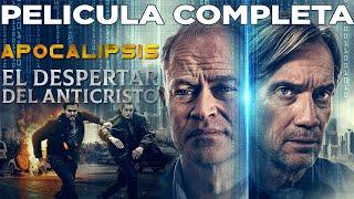 Apocalipsis: El despertar del anticristo | Pelicula Cristiana Completa en Español Latino