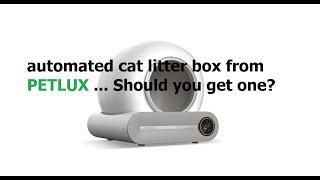 Petlux Automated Cat litter box (in depth review)