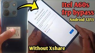 Itel A60s FRP Bypass Android 12/13 ||  itel A662LM FRP Bypass| Itel A60 FRP Bypass | No Xshare