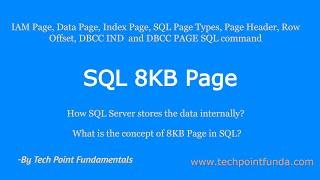 SQL 8KB Page | SQL Data Page | SQL IAM Page | SQL Index Page | How SQL Stores Data Internally