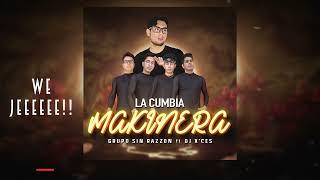 Dj X'ces x Grupo Sin Razzon- La Cumbia Makinera (Lyric Video)