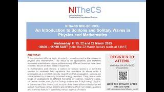 2023-03 NITheCS Mini-school - 'An Introduction to Solitons and Solitary Waves in Physics and ... L1