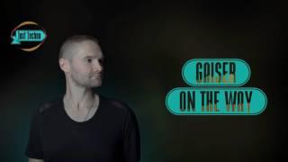 Gaiser - On The Way (Original Mix)