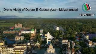 Drone Video of Darbar E Gausul Azam Maizbhandari