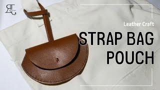 [무료패턴ㅣFree Pattern] 스트랩 가방 파우치 만들기 / 라쩡프로젝트 / Strap Bag Pouch / Leather Craft