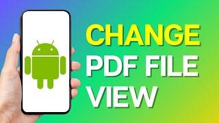 How to Change PDF File View on Android