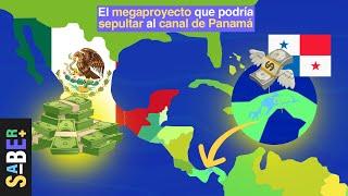 ¿México quiere destronar el canal de Panamá?