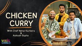 Chicken Curry with Aakash Gupta & Chef Nehal | मज़ेदार चिकन करी | Pakake Dikhao | Chef Ranveer Brar