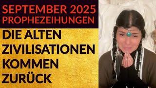 SEPTEMBER 2025 - RAUHNACHT 9: DIE ALTEN ZIVILISATIONEN KOMMEN ZURÜCK