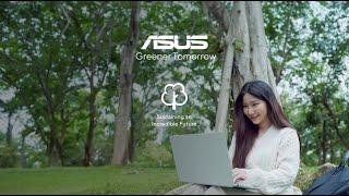 ASUS Greener Tomorrow | Build a Sustainable Journey with ASUS