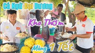 Huy Khánh Vlogs || Cá Ngừ Kho Thơm - Sáng Mùng 1 Tết - Bữa Tiệc Đại Dương Dành Cho Cả Bản