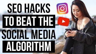 SEO HACKS FOR SOCIAL MEDIA 2022 (BEAT THE ALGORITHM ON INSTAGRAM, YOUTUBE, AND MORE!)