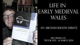 Life in Early Medieval Wales