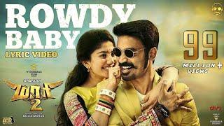 Maari 2 - Rowdy Baby (Lyric Video) | Dhanush | Yuvan Shankar Raja | Balaji Mohan