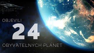  Vědci objevili 24 PLANET ještě lepších pro život než Země !