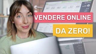 Come VENDERE ONLINE partendo DA ZERO (+ requisiti e obblighi fiscali!)