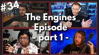 The Engines Episode - Part 1 | Lore Hero Podcast ep. 34