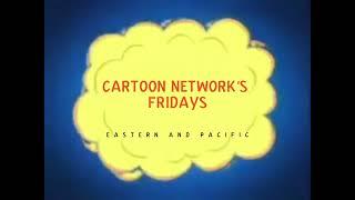 Cartoon Network Powerhouse Era Next: Cartoon Network's Fridays Bumper (2003 Laboratory Blue Fanmade)