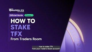 How To Stake TFX | TriumphFX