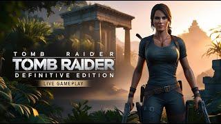 Tomb Raider Definitive Edition | Live Gameplay Walkthrough – Survival Begins Now!