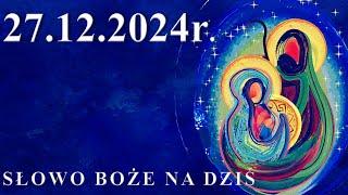 Słowo Boże na dziś 27.12.2024r. - Święto św. Jana, apostoła i ewangelisty