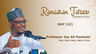 RAMADHAN TAFSEER (12) | 1445AH/2024G | Hausa | Prof. Isa Ali Pantami, CON