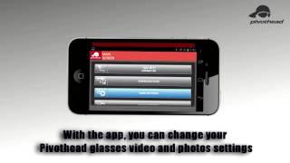 Pivothead Android App - How to Change the Video and Photos Settings on Your Pivothead Glasses