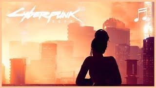 CYBERPUNK 2077 Night City Chill | Relaxing Music Mix | Ambient Soundtrack