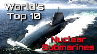 World's Top 10 Nuclear Submarines of Today 2020