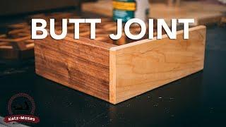 Butt Joint - Joint of the Week