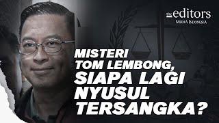 Misteri Tom Lembong, Siapa Lagi Nyusul Tersangka?