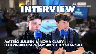 Interview | Mattéo Jullien & Noha Clary - Pionniers de Chamonix x Sup'Sallanches