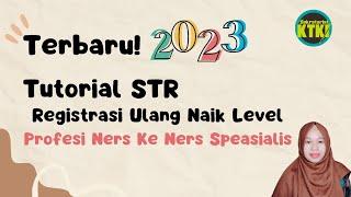 Terbaru Tahun 2023!Tutorial STR Registrasi Ulang Naik Level!Profesi Ners Ke Ners Speasialis