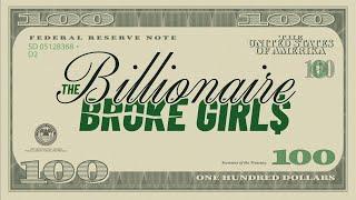 SPECIAL REPORT: The Billionaire Broke Girls