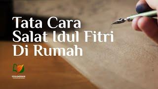 Tata Cara Salat Idul Fitri di Rumah