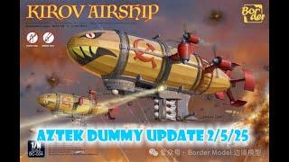 Aztek Dummy Update 2/5/25 - Kirov Airship - Part 2