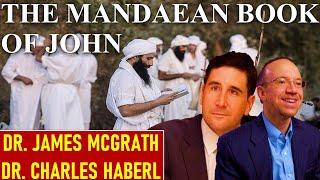 The Mandaean Book of John - Drs. James F. McGrath & Charles G. Häberl