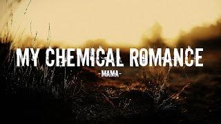 My Chemical Romance - Mama