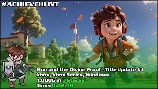 #AchieveHunt - Elon and The Divine Proof - TU #1 (Xbox, Xbox Series, Windows) - 1,000G in 2m 49s!